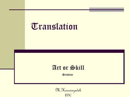 M.Hosseinzadeh EDC Translation Art or Skill Session.