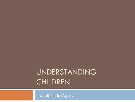 Understanding Children