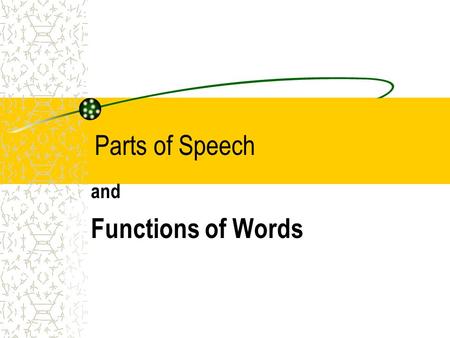 Parts of Speech and Functions of Words.