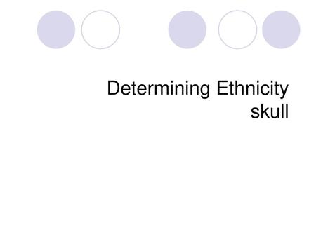 Determining Ethnicity skull