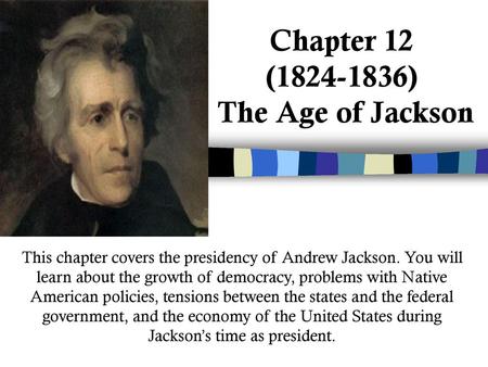 Chapter 12 ( ) The Age of Jackson