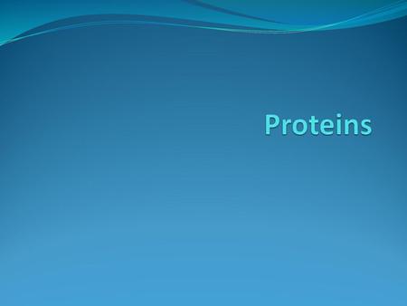 Proteins.